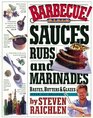 Barbecue Bible  Sauces Rubs and Marinades Bastes Butters and Glazes