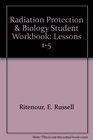 Radiation Protection  Biology Student Workbook Lessons 15