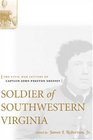 Soldier Of Southwestern Virginia The Civil War Letters Of Captain John Preston Sheffey