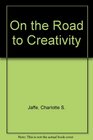 On the Road to Creativity