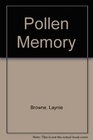 Pollen Memory