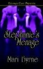 Stephanie's Menage