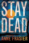 Stay Dead (Elise Sandburg, Bk 2)