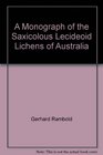 A monograph of the saxicolous lecideoid lichens of Australia