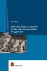 Individual Criminal Liability for the International Crime of Aggression