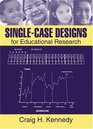 SingleCase Designs for Educational Research
