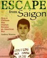 Escape from Saigon How a Vietnam War Orphan Became an American Boy