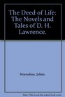 The Deed of Life The Novels and Tales of D H Lawrence