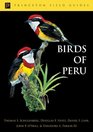 Birds of Peru Revised and Updated Edition