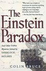 The Einstein Paradox And Other Science Mysteries Solved by Sherlock Holmes