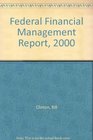 Federal Financial Management Report 2000