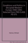 Conditions and Politics in Occupied Western Europe 19401945
