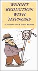 Weight Reduction with Hypnosis