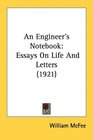 An Engineer's Notebook Essays On Life And Letters
