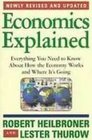 Economics Explained Everything You Need to Know About How the Economy Works and Where It's Going