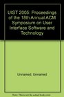 UIST 2005 Proceedings of the 18th Annual ACM Symposium on User Interface Software and Technology