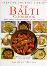 The Balti Cookbook Fast Simple and Delicious Stirfry Curries
