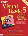 Instant Visual Basic 5 Activex Control Creation