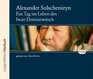 Ein Tag im Leben des Ivan Denissowitsch 4 CDs
