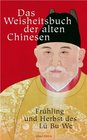 Das Weisheitsbuch der alten Chinesen