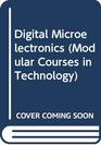 Digital Microelectronics