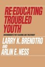 ReEducating Troubled Youth Environments for Teaching and Treatment
