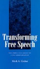 Transforming Free Speech The Ambiguous Legacy of Civil Libertarianism