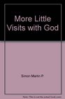 More Little Visits with God