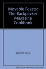 Movable Feasts The Backpacker Magazine Cookbook
