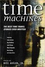 Time Machines The Best Time Travel Stories Ever Written