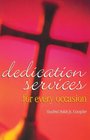 Dedication Services for Every Occasion