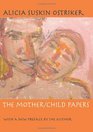 The Mother/Child Papers With a new preface by the author