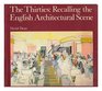 The Thirties Recalling the English Architectural Scene