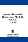 Johannes Brahms Im Briefwechsel Mit J O Grimm