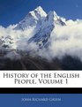 History of the English People Volume 1