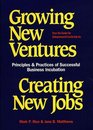 Growing New Ventures Creating New Jobs Principles and Practices of Successful Business Incubation