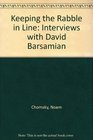 Keeping the Rabble in Line  Interviews with David Barsamian