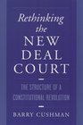 Rethinking the New Deal Court The Structure of a Constitutional Revolution