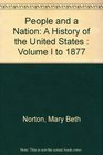 People and a Nation A History of the United States  Volume I to 1877