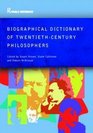 Biographical Dictionary of Twentieth Century Philosophers