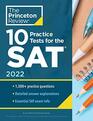 10 Practice Tests for the SAT 2022 Extra Prep to Help Achieve an Excellent Score