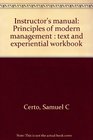 Instructor's manual Principles of modern management  text and experiential workbook