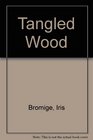 Tangled Wood