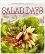 Salad Days Seasonal Recipes for Delicious Organic Salads and Dressings