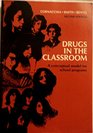 Drugs in the Classroom A Conceptual Model for School Programs
