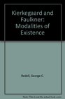 Kierkegaard and Faulkner modalities of existence