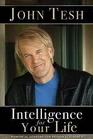 Intelligence for Your Life Powerful Lessons for Personal Growth