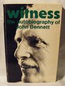 Witness The Autobiography of John G Bennett