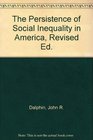 Persistence of Social Inequality in America