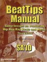 BeatTips Manual Some Insight on Producing Hip HopRap Beats and Music